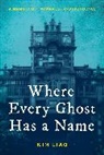 Kim Liao - Where Every Ghost Has a Name