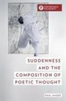 Paul Magee, Magee Paul - Suddenness and the Composition of Poetic Thought