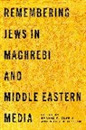 Brahim El Guabli, Brahim El Guabli, Mostafa Hussein - Remembering Jews in Maghrebi and Middle Eastern Media