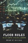 Mark W. Geiger, Geiger Mark W. - Floor Rules