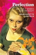 Margarette Lincoln, Lincoln Margarette - Perfection