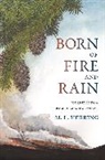M. L. Herring, Herring M. L. - Born of Fire and Rain