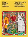Trenton Doyle Hancock, Rebecca Shaykin - Draw Them In, Paint Them Out