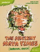 Hunter, Nick Hunter, HUNTER, Hunter Nick, Mohammed, … - Readerful Books for Sharing: Year 5;primary 6: The Ancient Maya Times Survival Guid