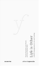 Thomas Feuerstein, Jen Hauser, Jens Hauser, Lucie Strecker - Life Is Other