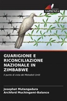 Archford Muchingami-Balance, Josephat Mutangadura - GUARIGIONE E RICONCILIAZIONE NAZIONALE IN ZIMBABWE