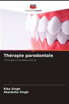 Akanksha Singh, Rika Singh - Thérapie parodontale