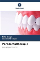 Akanksha Singh, Rika Singh - Parodontaltherapie