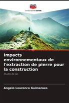 Angelo Lourenco Guimaraes - Impacts environnementaux de l'extraction de pierre pour la construction