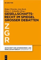 Holger Fleischer, Jens Koch, Klaus Ulrich Schmolke, Klaus Ulrich Schmolke - Gesellschaftsrecht im Spiegel großer Debatten