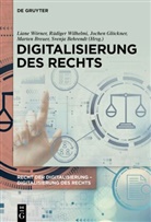 Svenja Behrendt, Marten Breuer, Jochen Glöckner, Jochen Glöckner u a, Rüdiger Wilhelmi, Liane Wörner - Recht der Digitalisierung - Digitalisierung des Rechts - 1: Digitalisierung des Rechts