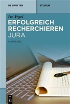 Ivo Vogel - Erfolgreich recherchieren - Jura