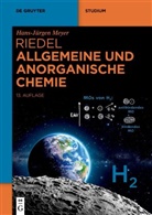 Hans-Jürgen Meyer, Erwin Riedel - Allgemeine und Anorganische Chemie