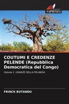 FRINCK BUTANDU - COUTUMI E CREDENZE PELENDE (Repubblica Democratica del Congo)