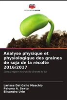 Paloma A. Sexto, Larissa Dal Gallo Maschio, Elisandra Urio - Analyse physique et physiologique des graines de soja de la récolte 2016/2017