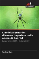 Yacine Kais - L'ambivalenza del discorso imperiale nelle opere di Conrad