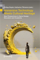 Philipp Bojahr, Katharina Tillmanns - Immersive Technology Meets Cultural Heritage