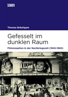 Thomas Bräutigam - Gefesselt im dunklen Raum