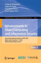 Sunil Bajeja, Divyakant Meva, Divyakant Meva et al, Kalpesh Popat, Sridaran Rajagopal - Advancements in Smart Computing and Information Security