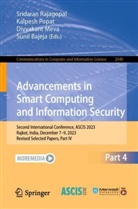 Sunil Bajeja, Divyakant Meva, Divyakant Meva et al, Kalpesh Popat, Sridaran Rajagopal - Advancements in Smart Computing and Information Security