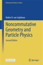 Walter D van Suijlekom, Walter D. van Suijlekom - Noncommutative Geometry and Particle Physics