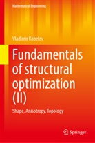 Vladimir Kobelev - Fundamentals of Structural Optimization (II)