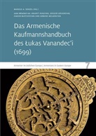 Markus A. Denzel, Leibniz-Institut für Geschichte und Kultur des ös, Leibniz-Institut für Geschichte und Kultur des östlichen Europa - Das Armenische Kaufmannshandbuch des Lukas Vanandec'i