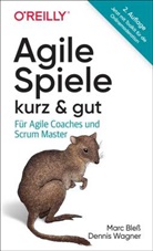 Marc Bleß, Dennis Wagner - Agile Spiele - kurz & gut