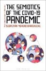 Sebastian Moreno Barreneche, Sebastián Moreno Barreneche, Sebastian Moreno Barreneche, Sebastián Moreno Barreneche - The Semiotics of the COVID-19 Pandemic