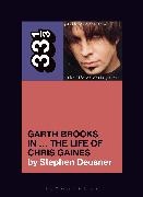 Stephen Deusner - Garth Brooks in... The Life of Chris Gaines