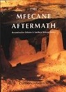 Thomas Dowson, Elizabeth Eldredge, Norman Etherington, Jan-Bart Gewald, Simon Hall, Carolyn Hamilton... - Mfecane Aftermath