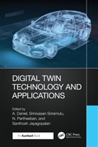 A. Sriramulu Daniel, A. Daniel, Daniel A., SANTHOSH JAYAGOPALAN, N. Partheeban, Srinivasan Sriramulu - Digital Twin Technology and Applications