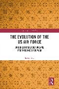 Israel Guy - Evolution of the Us Air Force - Organizational Culture and Preparedness for War