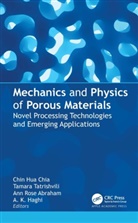 Ann Rose Abraham, Chin Hua Chia, A. K. Haghi, Tamara Tatrishvili - Mechanics and Physics of Porous Materials