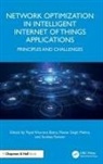 Payal Mehra Khurana Batra, Payal Khurana Batra, Pawan Singh Mehra, Sudeep Tanwar - Network Optimization in Intelligent Internet of Things Applications