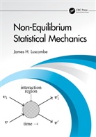 James H. Luscombe - Non-Equilibrium Statistical Mechanics