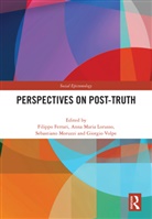 Filippo Lorusso Ferrari, Filippo Ferrari, Anna Lorusso, Sebastiano Moruzzi, Moruzzi Sebastiano, Giorgio Volpe - Perspectives on Post-Truth