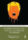 Grant (Virginia Tech Hamming, Grant Hamming, Natalie E. Phillips - Interrogating the Visual Culture of Trumpism