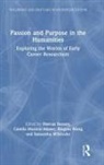 Marcus (University of Sunshine Coast Bussey, Marcus Bussey, Bussey Marcus, Camila Mozzini-Alister, Bingxin Wang, Wang Bingxin... - Passion and Purpose in the Humanities