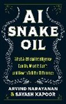 Sayash Kapoor, Arvind Narayanan, Arvind Kapoor Narayanan, Narayanan Arvind - Ai Snake Oil