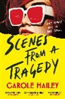 Carole Hailey - Scenes from a Tragedy