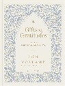 Ann Voskamp - Gifts and Gratitudes