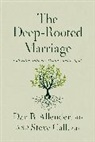 Dr. Dan B. Allender, Dr. Dan B. Call Allender, PLLC Allender, Dr. Steve Call - Deep-Rooted Marriage