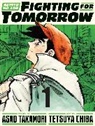 Tetsuya Chiba, Asao Takamori, Tetsuya Chiba - Ashita no Joe: Fighting for Tomorrow 1