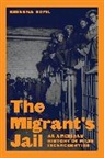 Assistant Professor of History Brianna Nofil, Brianna Nofil - Migrant''s Jail