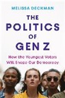 Melissa Deckman - The Politics of Gen Z