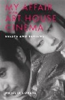 Phillip Lopate, Lopate Phillip - My Affair With Art House Cinema