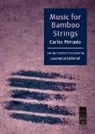 Carlos Pintado - Music for Bamboo Strings