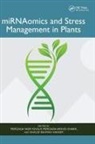 Peerzada Yasir (Government Degree College Yousuf, Khalid Rehman Hakeem, Hakeem Khalid Rehman, Peerzada Arshid Shabir, Peerzada Yasir Yousuf - Mirnaomics and Stress Management in Plants