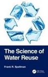 Frank R. Spellman, Frank R. (Spellman Environmental Consult Spellman, Spellman Frank R. - Science of Water Reuse